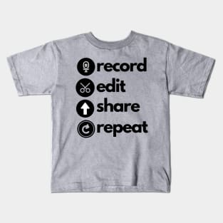 Podcast Editor - record, edit, share, repeat Kids T-Shirt